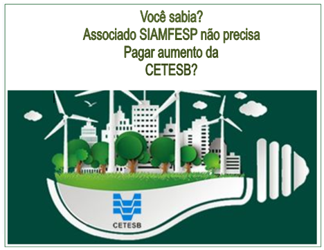 Problemas com a Taxa Licenciamento CETESB? Associado SIAMFESP não precisa pagar aumento