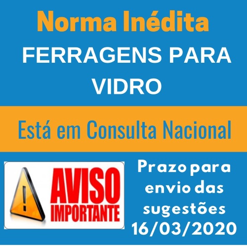 Consulta Nacional da Norma de Ferragens para Vidro se encerra na próxima segunda-feira